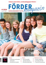 Erwachsenwerden - Fördermagazin Sekundarstufe Nr. 4/2024 - Fachübergreifend