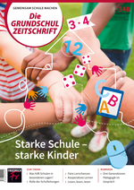 Starke Schule – starke Kinder - Die Grundschulzeitschrift Nr. 348/2024 - Fachübergreifend