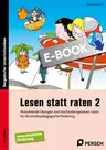 Lesen statt raten 2 - Motivierende Übungen zum buchstabengenauen Lesen für die sonderpädagogische Förderung - Deutsch