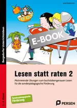 Lesen statt raten 2 - Motivierende Übungen zum buchstabengenauen Lesen für die sonderpädagogische Förderung - Deutsch