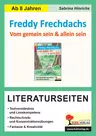 Freddy Frechdachs - Literaturseiten - Begleitmaterial mit Arbeitsblättern zur Lektüre - Deutsch