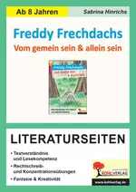 Freddy Frechdachs - Literaturseiten - Begleitmaterial mit Arbeitsblättern zur Lektüre - Deutsch