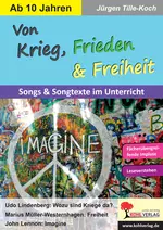 Von Krieg, Frieden & Freiheit - Songs & Songtexte, die uns bewegen - Musik