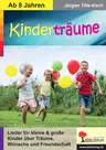 Lieder für kleine und große Kinder über Träume, Wünsche & Freundschaft - Kinderträume - Musik