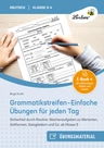 Grammatikstreifen - Einfache Übungen für jeden Tag - Sicherheit durch Routine: Wochenaufgaben zu Wortar ten, Zeitformen, Satzgliedern und Co. ab Klasse 3 - Deutsch