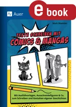 Texte schreiben mit Comics & Mangas - Mit Ausfüllvorlagen, Ausschneidefiguren & Co. zum Schreiben und Gestalten eigener Geschichten (1. bis 4. Klasse) - Deutsch