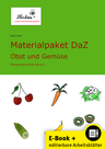 Materialpaket Daz: Obst und Gemüse - (1. bis 4. Klasse) - DaF/DaZ