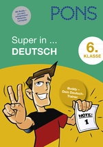 Super in ... Deutsch / 6. Klasse - Buddy - Dein Deutsch-Trainer - Unterrichtsmaterial - Deutsch