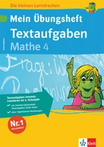 Die kleinen Lerndrachen - Mein Übungsheft - Textaufgaben - 4. Schuljahr - Mathematik 4. Schuljahr - Mathematik