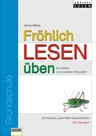 Fröhlich lesen üben im ersten und zweiten Schuljahr - Leseförderung von Anfang an für Unterricht und Freiarbeit - Deutsch