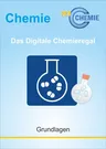 Grundlagen in 8 Kapiteln - Das digitale Chemieregal - Chemie