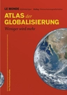 Atlas der Globalisierung - Weniger wird mehr - Unterrichtsmaterial - Sowi/Politik