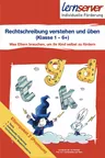 Lernserver-Elternpaket (Premium) - Rechtschreibung verstehen und üben (Klasse 1 - 6) - Was Eltern brauchen, um ihr Kind selbst zu fördern - Deutsch