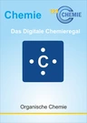 Organische Chemie in 8 Kapiteln - Das digitale Chemieregal - Chemie