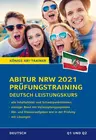 Abitur NRW 2021 Prüfungstraining - Deutsch Leistungskurs - Deutsch