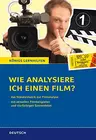 Wie analysiere ich einen Film? 10. - 13. Schuljahr - Ein Arbeitsbuch zur Filmanalyse: Struktur – Genre – Kontext - Deutsch