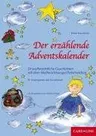 Der erzählende Adventskalender - 24 weihnachtliche Geschichten mit dem Englein Patschelchen - Fachübergreifend