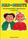 Max und Moritz - eine Bubengeschichte in sieben Streichen von Wilhelm Busch -  - Deutsch